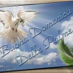 BUONA DOMENICA DELLE PALME